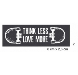 Écusson sérigraphié Skateboard Think Less