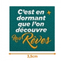 Écusson carré 3,5 cm C'est en dormant que l'on découvre Nos rêves