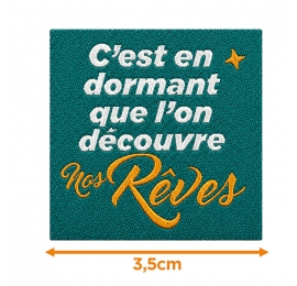 Écusson carré 3,5 cm C'est en dormant que l'on découvre Nos rêves