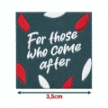 Écusson carré 3,5 cm For those who come after